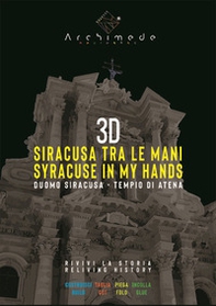 3D Siracusa tra le mani. Duomo Siracusa, Tempio di Atena. Ediz. italiana e inglese - Librerie.coop 3D Siracusa tra le mani. Duomo Siracusa, Tempio di Atena. Ediz. italiana e inglese - Librerie.coop