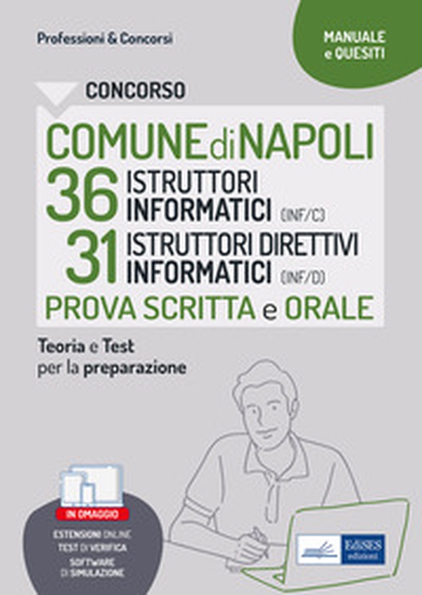Concorso comune Napoli 36 istruttori informatici + 31 istruttori direttivi informatici. Manuale di preparazione alla prova scritta e alla prova orale - Librerie.coop Concorso comune Napoli 36 istruttori informatici + 31 istruttori direttivi informatici. Manuale di preparazione alla prova scritta e alla prova orale - Librerie.coop