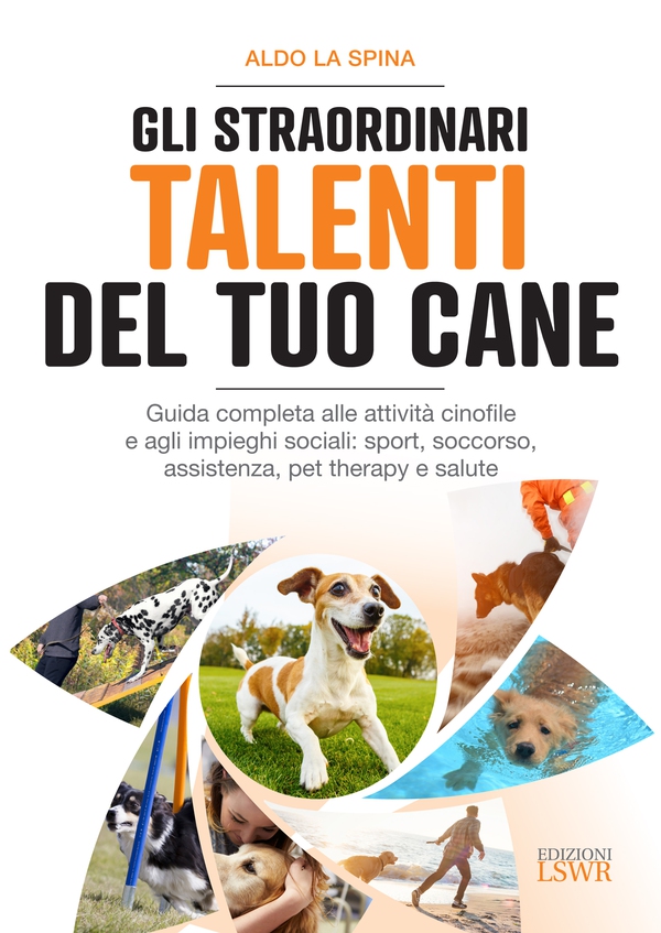 Gli straordinari talenti del tuo cane - Librerie.coop Gli straordinari talenti del tuo cane - Librerie.coop