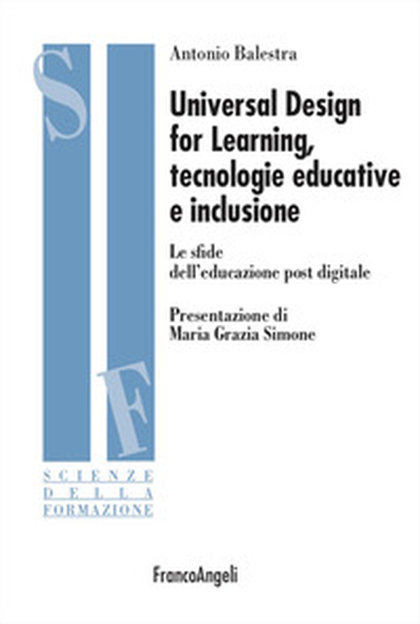 Universal design for learning, tecnologie educative e inclusione. Le sfide dell'educazione post digitale - Librerie.coop
