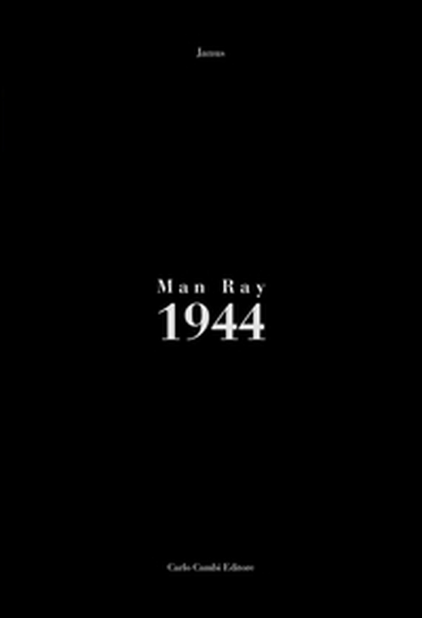 Man Ray. 1944 - Librerie.coop Man Ray. 1944 - Librerie.coop