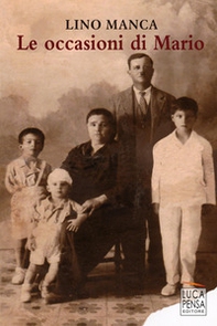 Le occasioni di Mario. Una storia d'amore tra i fiori ad ombrella delle carote selvatiche - Librerie.coop