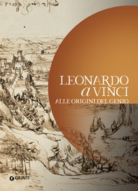 Leonardo da Vinci. Alle origini del genio - Librerie.coop Leonardo da Vinci. Alle origini del genio - Librerie.coop