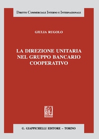 La direzione unitaria nel gruppo bancario cooperativo - Librerie.coop