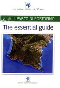 The essential guide. Il parco di Portofino - Librerie.coop