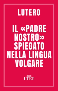 Il «Padre Nostro» spiegato nella lingua volgare - Librerie.coop