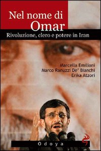 Nel nome di Omar. Rivoluzione, clero e potere in Iran - Librerie.coop