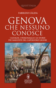 Genova che nessuno conosce - Librerie.coop Genova che nessuno conosce - Librerie.coop