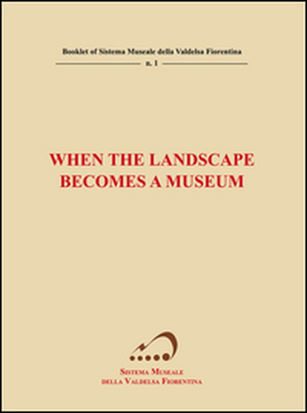When the landscape becomes a museum - Librerie.coop