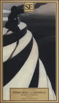 Fuoco fatuo seguito da Addio a Gonzague - Librerie.coop Fuoco fatuo seguito da Addio a Gonzague - Librerie.coop