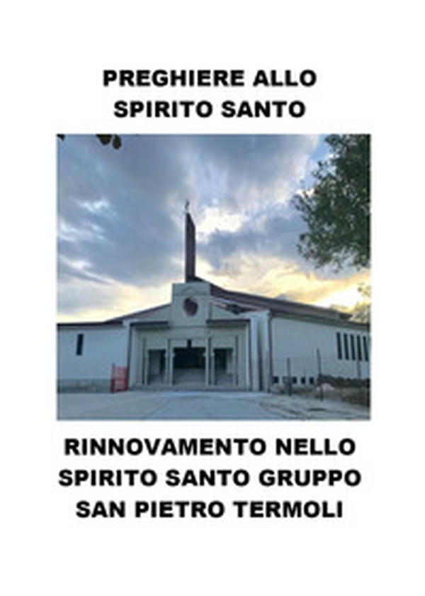 Preghiere allo Spirito Santo - Librerie.coop Preghiere allo Spirito Santo - Librerie.coop