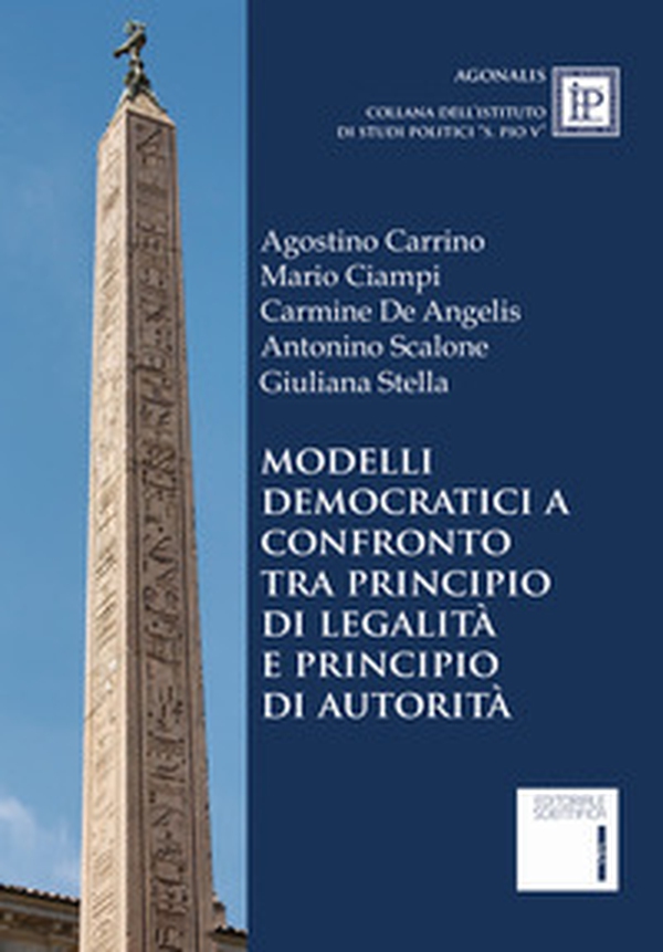 Modelli democratici a confronto tra principio di legalità e principio di autorità - Librerie.coop Modelli democratici a confronto tra principio di legalità e principio di autorità - Librerie.coop