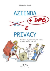 Azienda + DPO e privacy. Previeni e gestisci gli errori di chi lavora con te - Librerie.coop