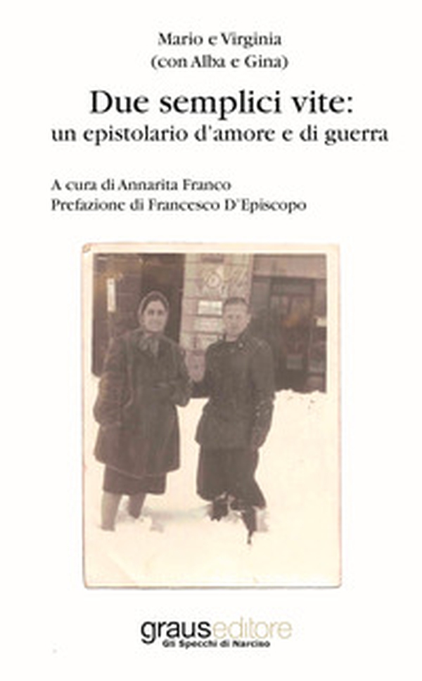 Due semplici vite: un epistolario d'amore e di guerra - Librerie.coop Due semplici vite: un epistolario d'amore e di guerra - Librerie.coop