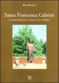Santa Francesca Cabrini e l'emigrazione italiana in America - Librerie.coop