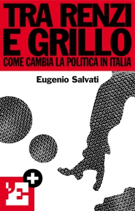 Tra Renzi e Grillo - Librerie.coop