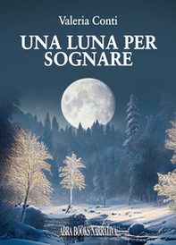 Una luna per sognare - Librerie.coop
