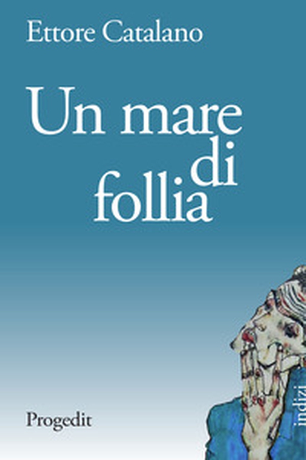 Un mare di follia - Librerie.coop Un mare di follia - Librerie.coop