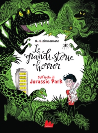 Le grandi storie horror. Sull’isola di Jurassic Park - Librerie.coop