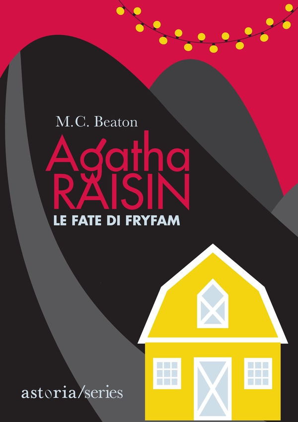 Agatha Raisin – Le fate di Fryfam - Librerie.coop Agatha Raisin – Le fate di Fryfam - Librerie.coop