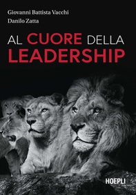 Al cuore della leadership - Librerie.coop Al cuore della leadership - Librerie.coop