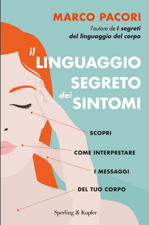 Il linguaggio segreto dei sintomi - Librerie.coop Il linguaggio segreto dei sintomi - Librerie.coop