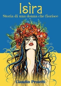 Isìra. (Storia di una donna che fiorisce) - Librerie.coop
