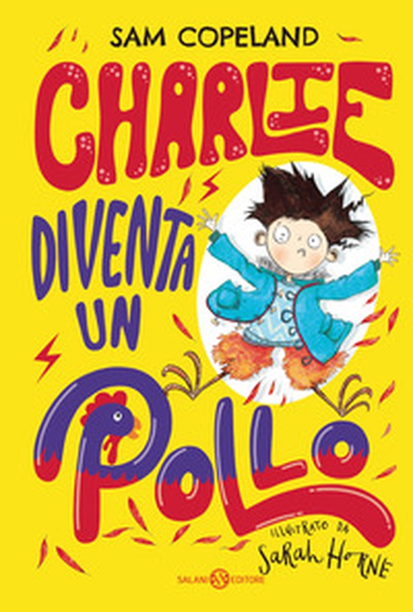 Charlie diventa un pollo - Librerie.coop Charlie diventa un pollo - Librerie.coop