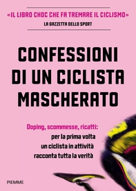 Confessioni di un ciclista mascherato - Librerie.coop