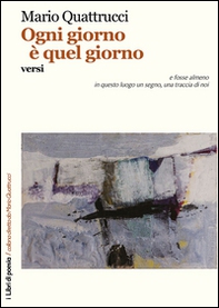 Ogni giorno è quel giorno - Librerie.coop Ogni giorno è quel giorno - Librerie.coop