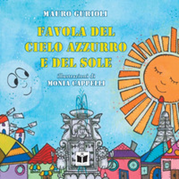 Favola del cielo azzurro e del sole - Librerie.coop Favola del cielo azzurro e del sole - Librerie.coop