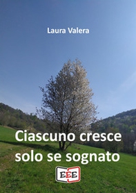 Ciascuno cresce solo se sognato - Librerie.coop