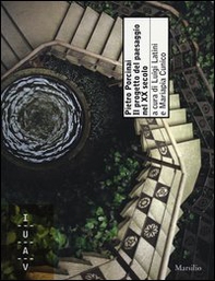 Pietro Porcinai. Il progetto del paesaggio nel XX secolo - Librerie.coop