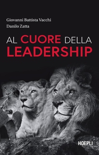 Al cuore della leadership - Librerie.coop Al cuore della leadership - Librerie.coop