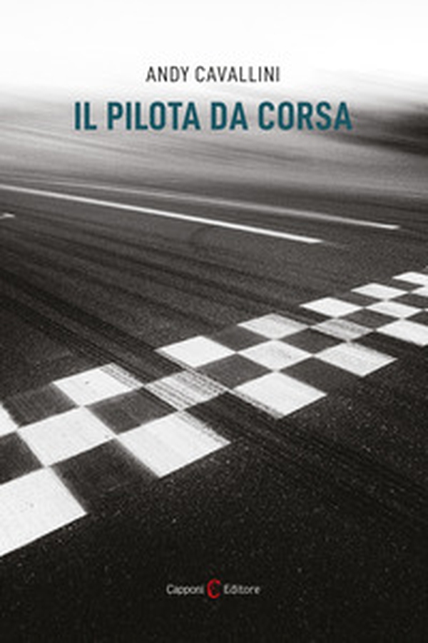 Il pilota da corsa - Librerie.coop Il pilota da corsa - Librerie.coop