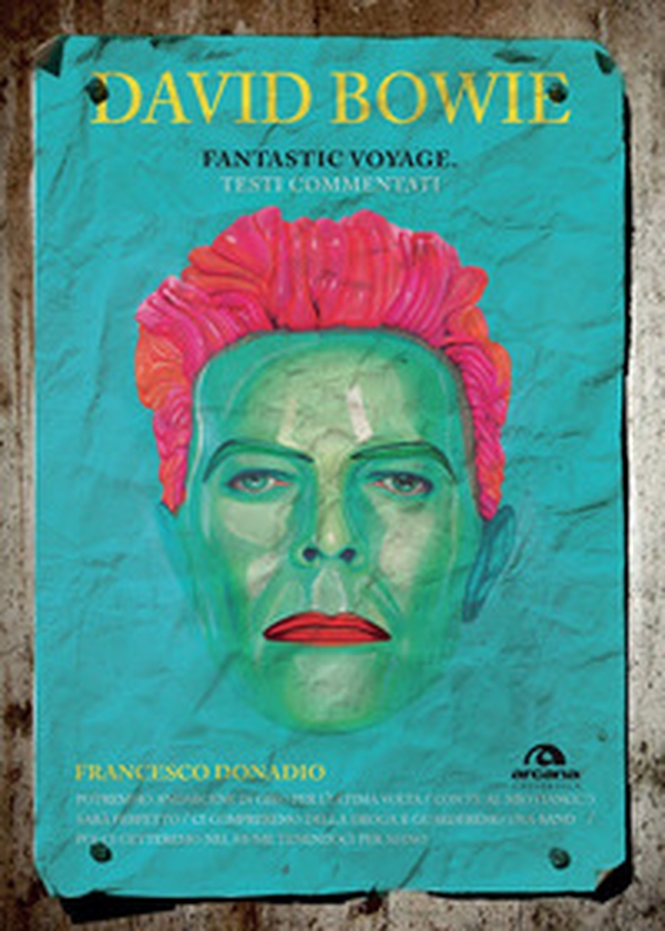 David Bowie. Fantastic voyage. Testi commentati - Librerie.coop David Bowie. Fantastic voyage. Testi commentati - Librerie.coop