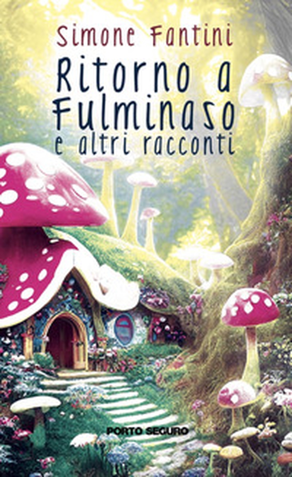 Ritorno a Fulminaso e altri racconti - Librerie.coop Ritorno a Fulminaso e altri racconti - Librerie.coop