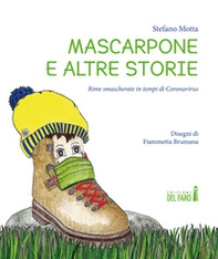 Mascarpone e altre storie. Rime smascherate in tempi di Coronavirus - Librerie.coop