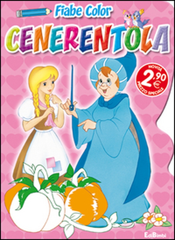 Cenerentola. Fiabe color - Librerie.coop Cenerentola. Fiabe color - Librerie.coop
