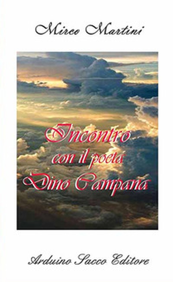 Incontro con il poeta Dino Campana - Librerie.coop Incontro con il poeta Dino Campana - Librerie.coop