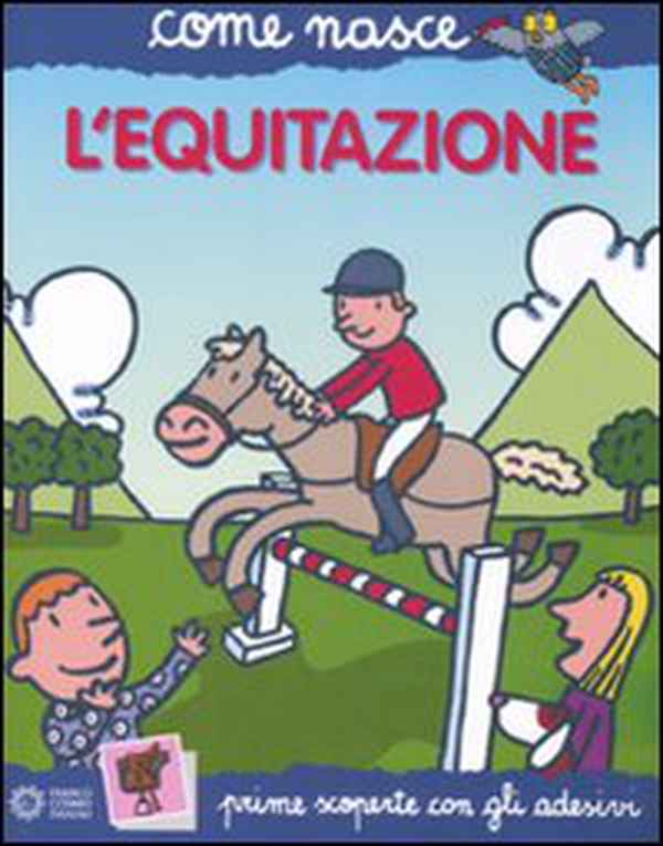 L'equitazione. Con adesivi - Librerie.coop L'equitazione. Con adesivi - Librerie.coop