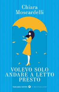 Volevo solo andare a letto presto - Librerie.coop