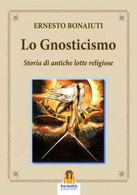 Lo gnosticismo: storia di antiche lotte religiose - Librerie.coop Lo gnosticismo: storia di antiche lotte religiose - Librerie.coop