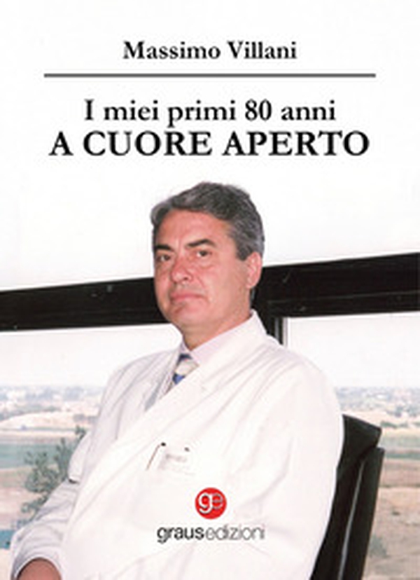 I miei primi 80 anni a cuore aperto - Librerie.coop
