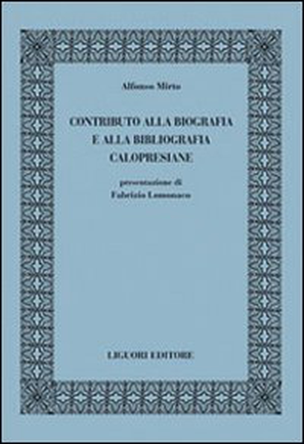 Contributo alla biografia e alla bibliografia calopresiane - Librerie.coop Contributo alla biografia e alla bibliografia calopresiane - Librerie.coop