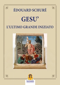 Gesù. L'ultimo grande iniziato - Librerie.coop Gesù. L'ultimo grande iniziato - Librerie.coop