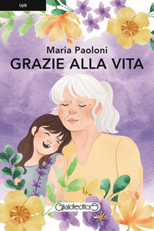 Grazie alla vita - Librerie.coop Grazie alla vita - Librerie.coop