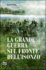 La Grande Guerra sul fronte dell'Isonzo - Librerie.coop