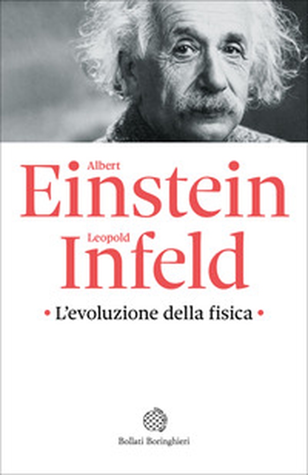 L'evoluzione della fisica - Librerie.coop L'evoluzione della fisica - Librerie.coop