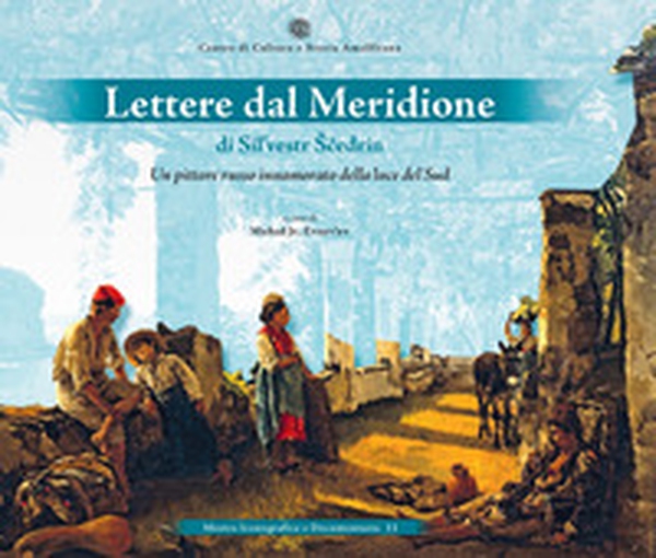 Lettere dal meridione di Silvestr Scedrin. Un pittore russo innamorato della luce del sud - Librerie.coop Lettere dal meridione di Silvestr Scedrin. Un pittore russo innamorato della luce del sud - Librerie.coop
